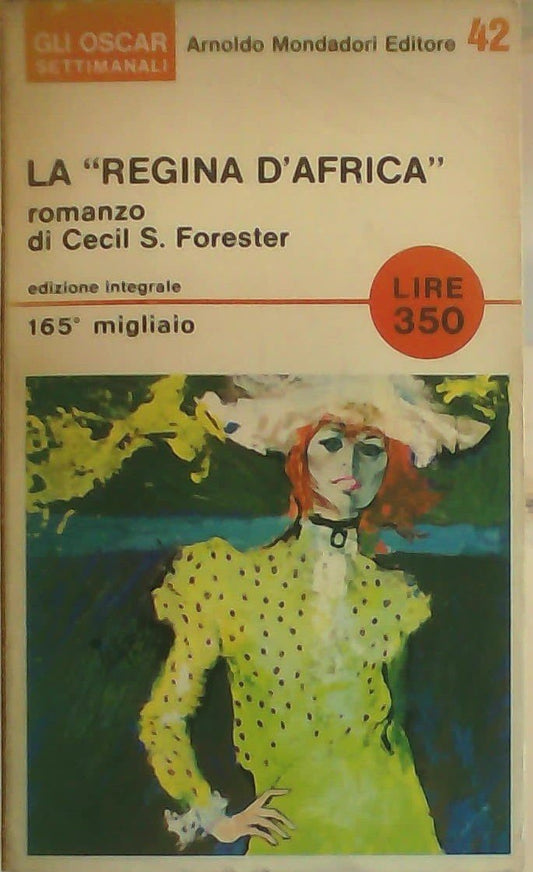 Libro - La "Regina d'Africa" - Forester, Cecil S - Forester, Cecil -