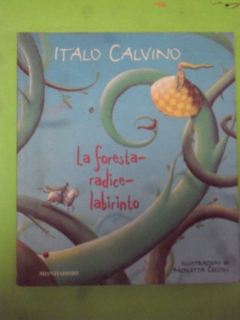 Libro - La foresta-radice-labirinto Ediz illustrata - Calvino, Italo