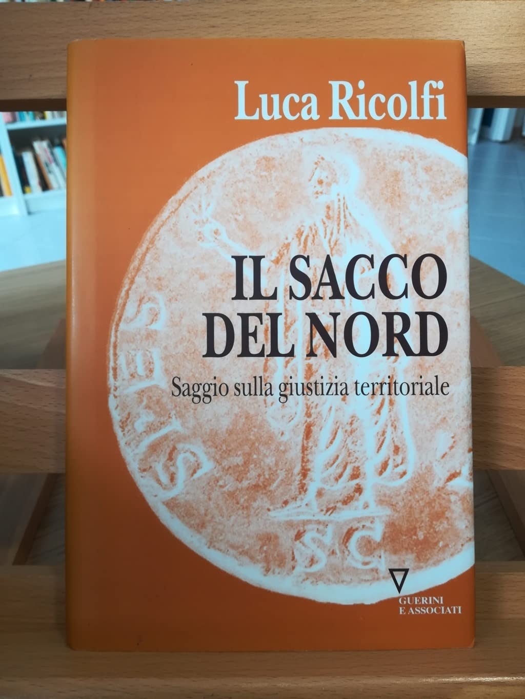 Il sacco del nord. Saggio sulla giustizia territoriale