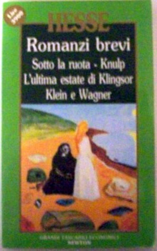 Libro - Romanzi brevi Sotto la ruota - Knulp - L'ultima esta - Hesse