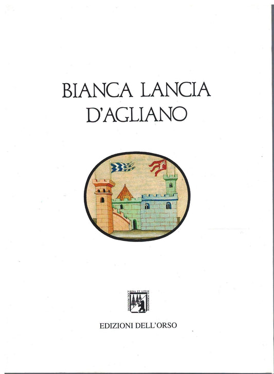 Libro - Bianca Lancia d'Agliano Fra il Piemonte e il Regno di Sicili
