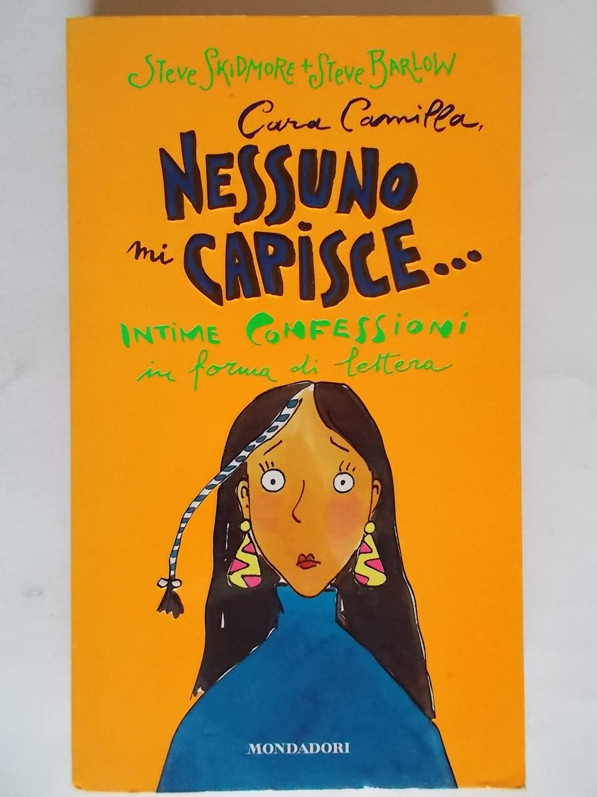 Cara Camilla, nessuno mi capisce
