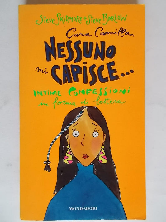 Cara Camilla, nessuno mi capisce