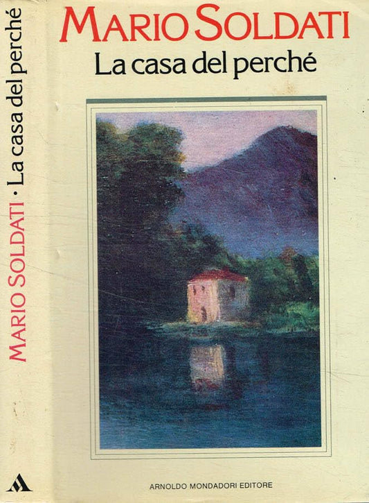 Libro - La casa del perché - Soldati, Mario