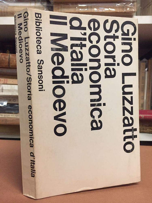 Libro - Storia economica d'Italia: Il Medioevo. - Luzzatto, Gino