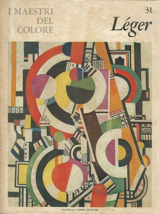 Libro - I Maestri del colore 31 Fernand Leger Fratelli Fabbri - Vari