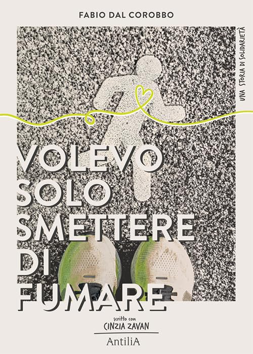 Libro - Volevo solo smettere di fumare - Dal, C - Dal Corobbo, Fabio