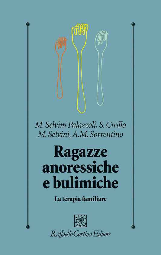 Libro - Ragazze anoressiche e bulimiche La terapia familiare