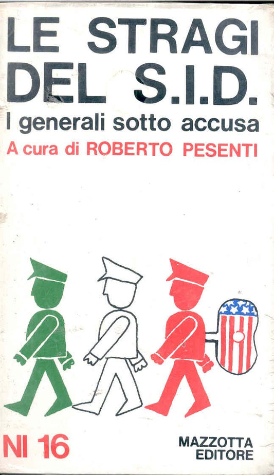 Libro - LE STRAGI DEL S.I.D (I GENERALI  - a cura di Roberto Pesenti