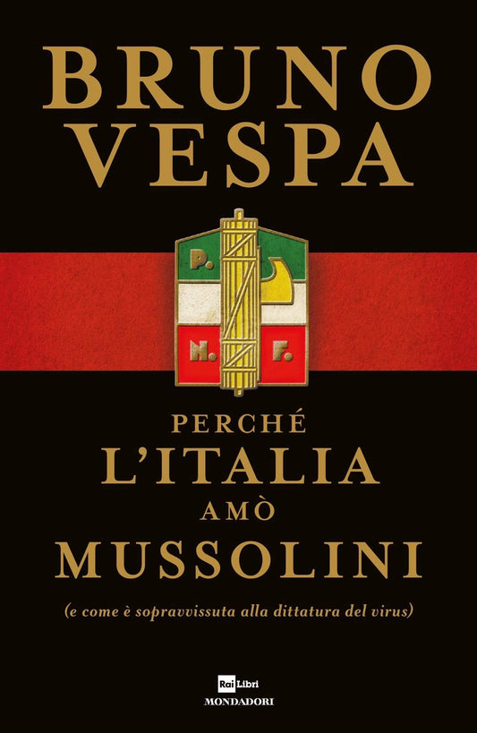 Libro - Perché l'Italia amò Mussolini (e come è sopra - Vespa, Bruno