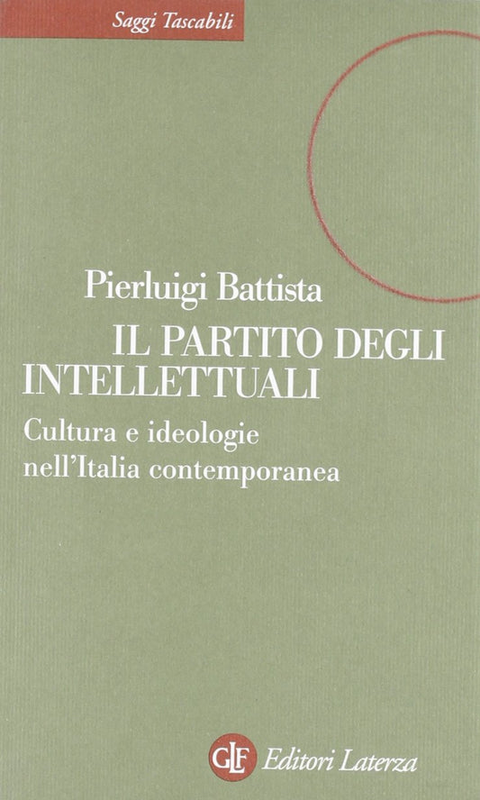 Libro - Il partito degli intellettuali Cultura - Battista, Pierluigi