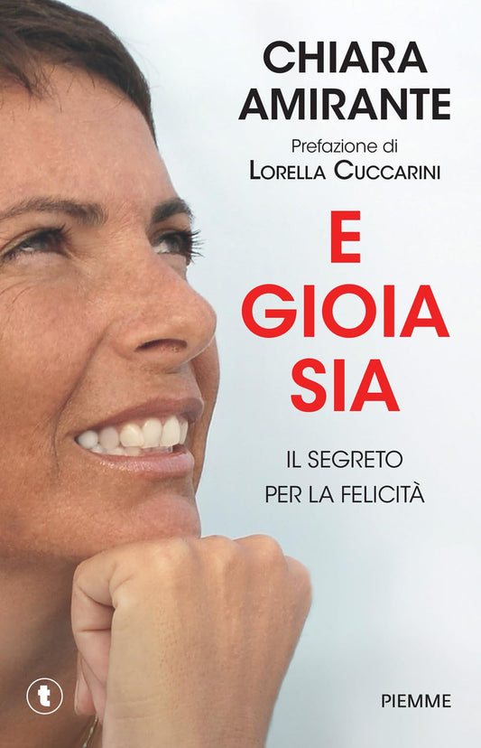 Libro - E gioia sia - Amirante, Chiara