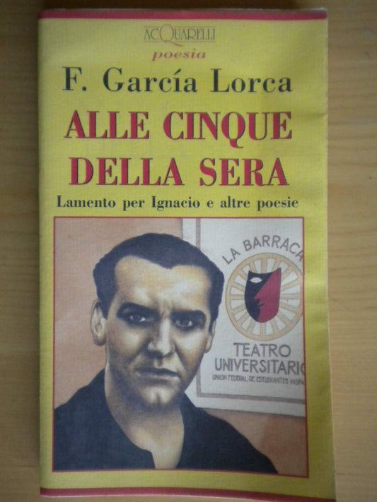 Libro - Alle cinque della sera - García, Lo - García Lorca, Federico