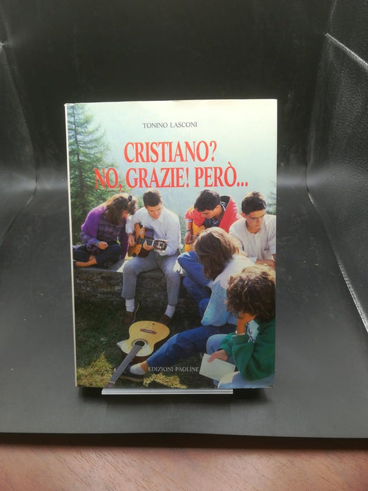 Libro - Cristiano? No grazie Però - Lasconi, Tonino