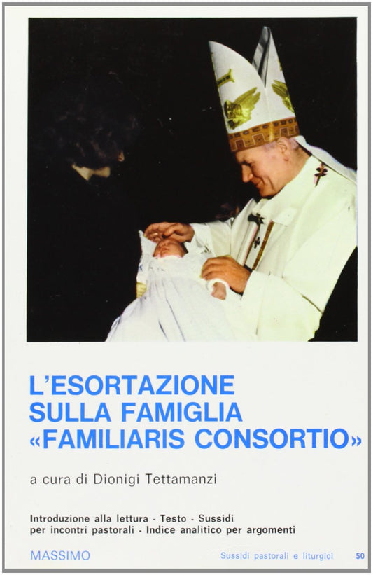 Libro - L'esortazione sulla famiglia «Familiari - Giovanni, Paolo II