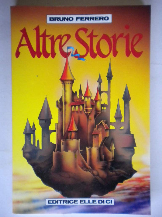 Libro - Altre storie Per la scuola e la catechesi - Ferrero, Bruno