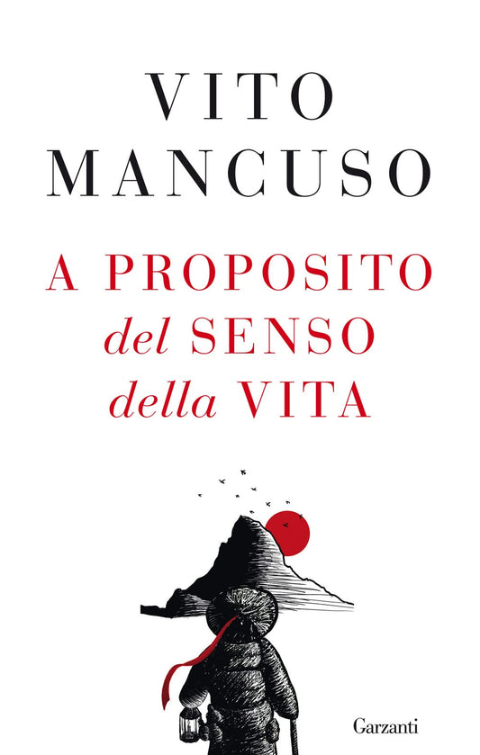 Libro - A proposito del senso della vita - Mancuso, Vito