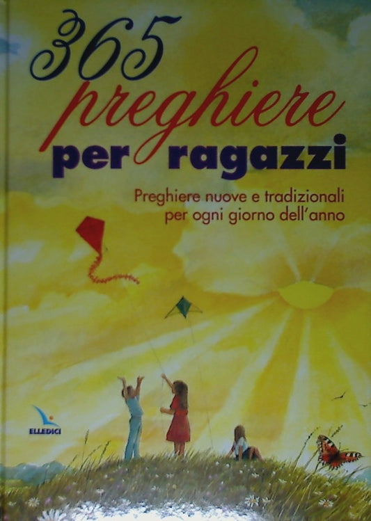 Libro - 365 preghiere per ragazzi Preghiere nuove e  - Watson, Carol