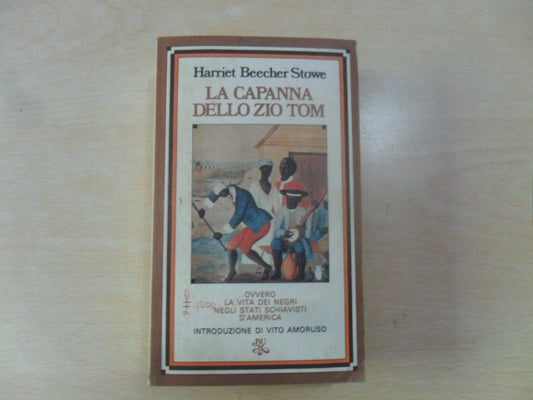Libro - La Capanna Dello Zio Tom Ovvero La  - Harriet, Beecher Stowe