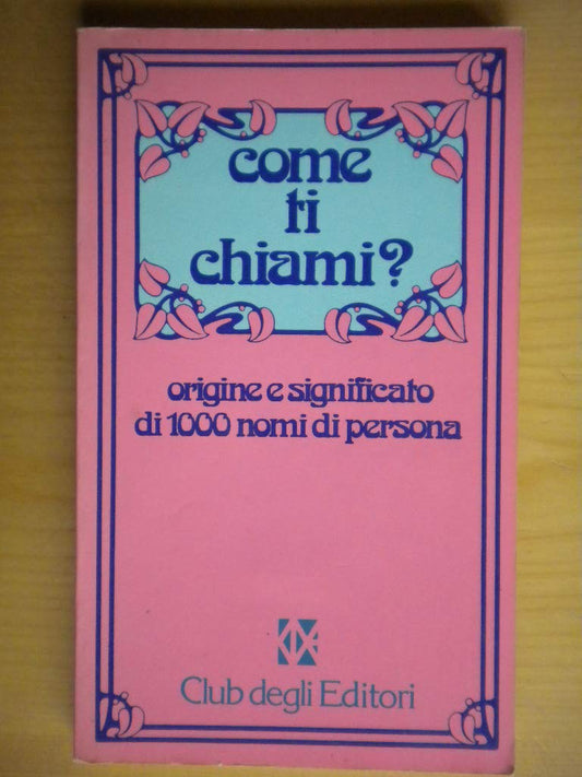 Libro - Come ti chiami? - aa.vv - aa.vv
