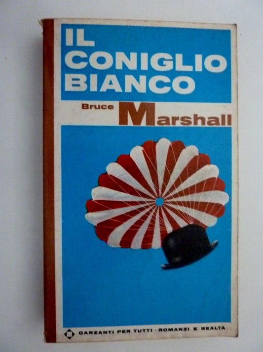 Libro - "Collana Garzanti per Tutti - Romanzi e Realtà IL CONIGLIO BIANCO" - Bruce Marshall