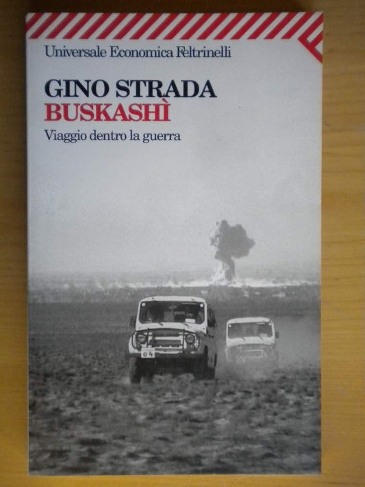 Libro - Buskashì Viaggio dentro la guerra - Strada, Gino