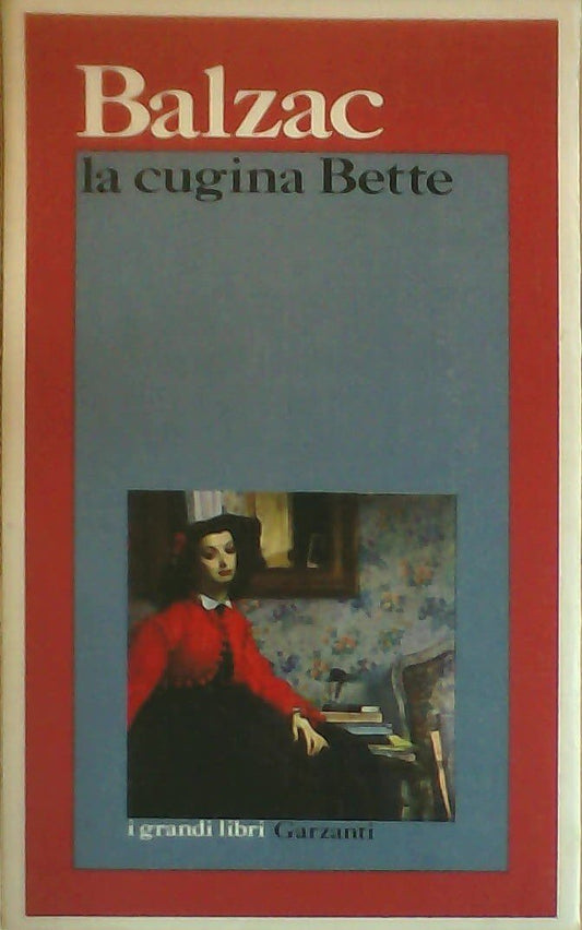 Libro - LA CUGINA BETTE - Balzac, Honore'