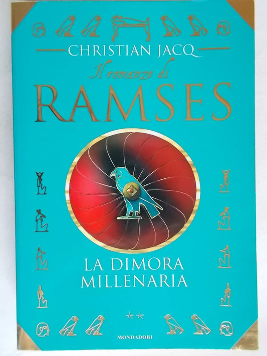 Libro - La dimora millenaria Il romanzo di Ramses (Vol 2) - Jacq, C