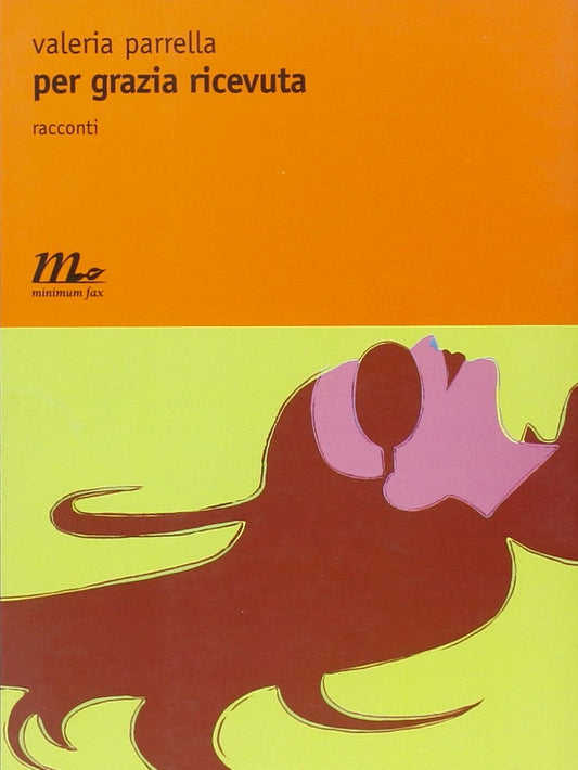 Libro - Per grazia ricevuta - Parrella, Valeria