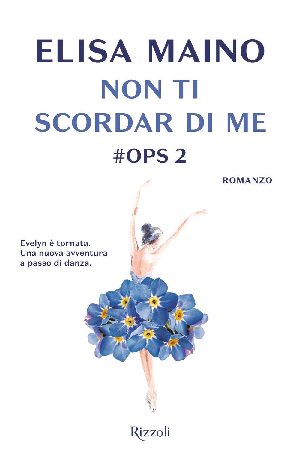 Non ti scordar di me. #Ops (Libro 2)