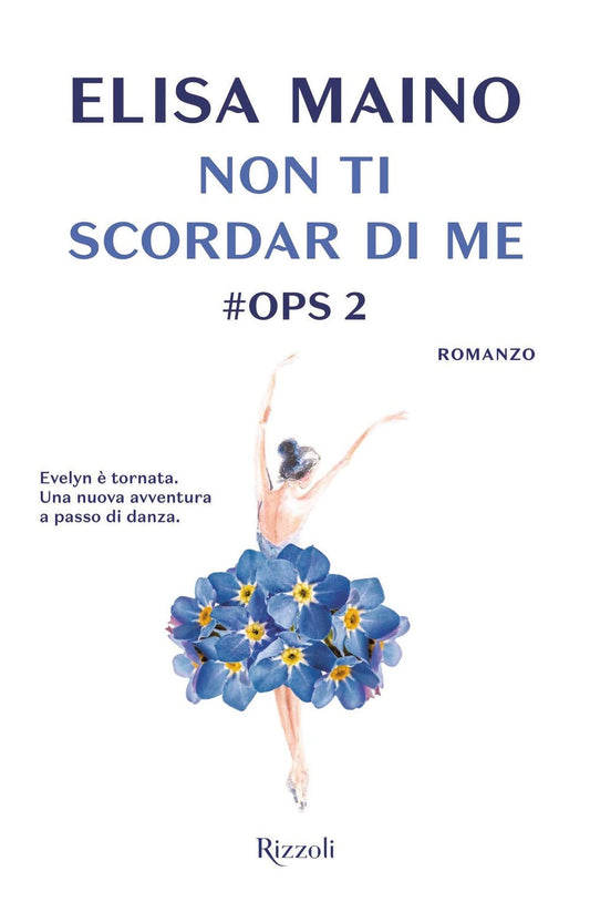 Non ti scordar di me #Ops (Libro 2) - Maino, Elisa