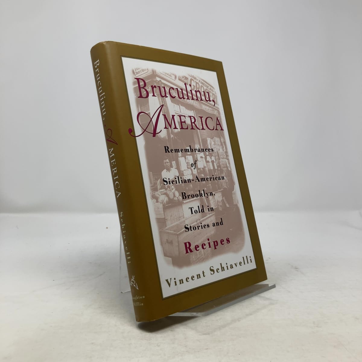 Bruculinu, America: Remembrances of Sicilian-American Brooklyn, Told in Stories and Recipes
