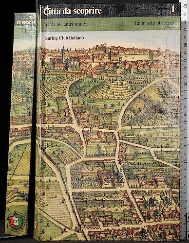Libro - Città da scoprire 1. Italia settentrionale - AA.VV