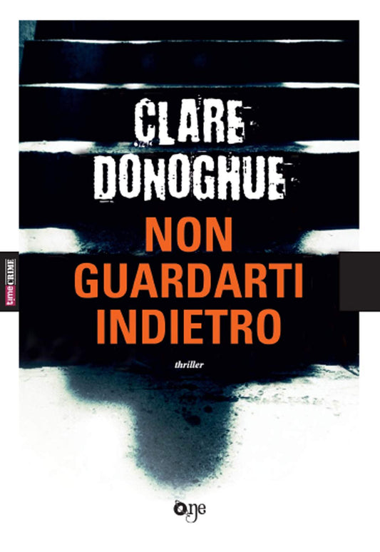 Libro - Non guardarti indietro - Donoghue, Clare