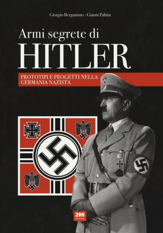 Libro - Armi segrete di Hitler - Palitta, Gianni