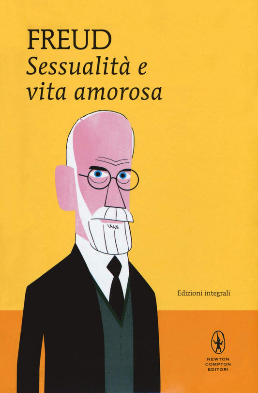 Libro - Sessualità e vita amorosa Ediz integrale - Freud, Sigmund