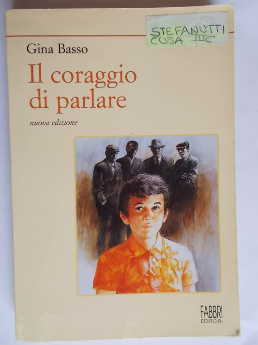 Libro - Il coraggio di parlare - Basso, Gina