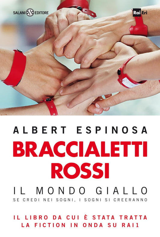 Libro - Braccialetti rossi Il mondo giallo Se cre - Espinosa, Albert