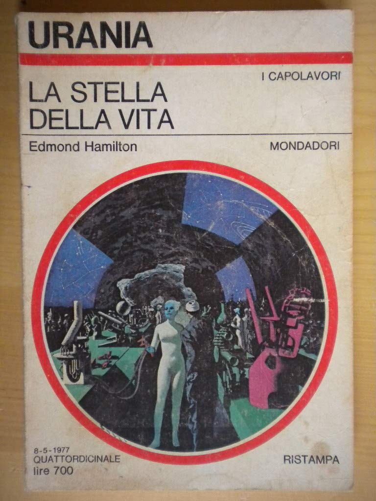 Libro - La stella della vita - Urania N’ 722 - HAMILTON Edmond -