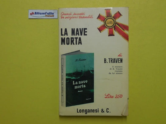 Libro - LA NAVE MORTA DI B TRAVEN 1967 - Vedi, descrizione