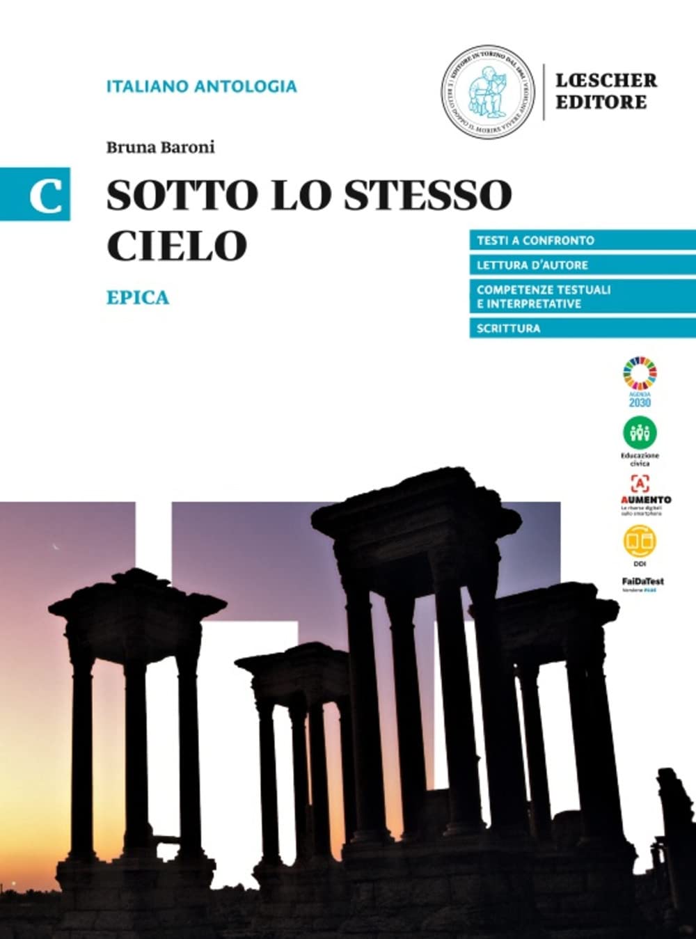 Libro - Sotto lo stesso cielo. Epica. Per le scuole superiori (Vol. C) - Baroni, Bruna