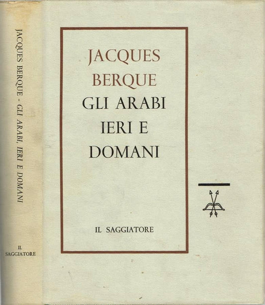 Libro - Gli arabi ieri e domani - Jacques, Berque