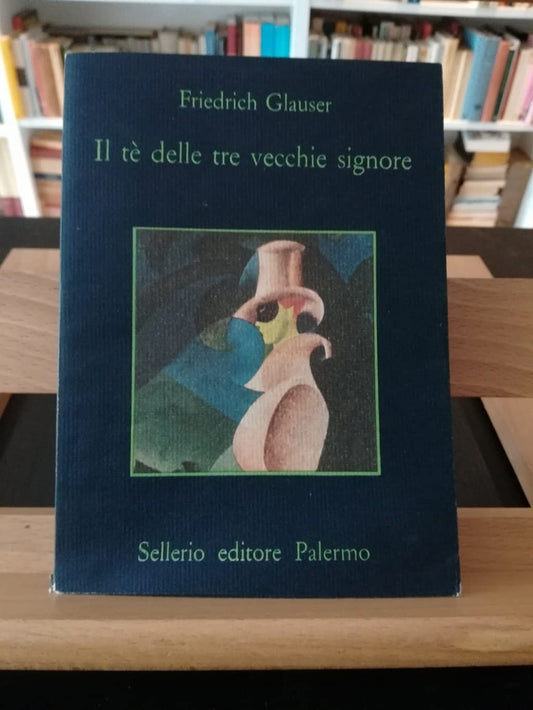 Libro - Il tè delle tre vecchie signore - Glauser, Friedrich
