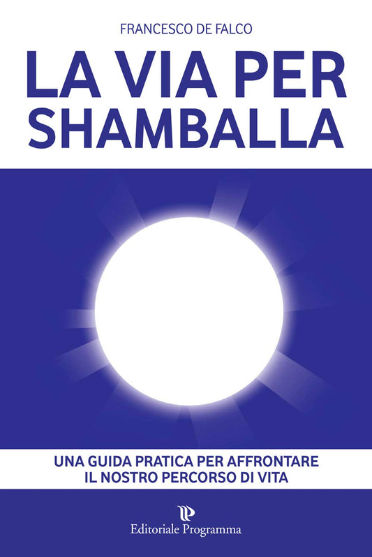 Libro - La via per Shamballa - De, Falco, Fran - De Falco, Francesco