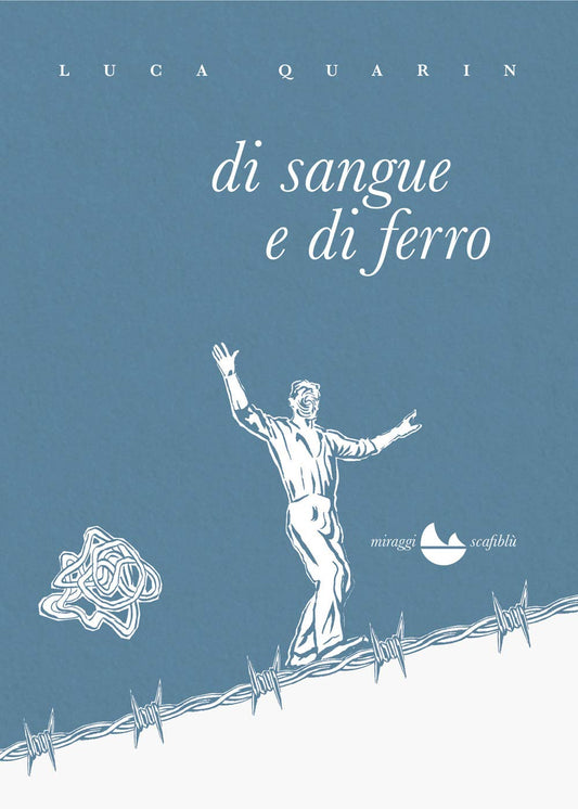 Libro - Di sangue e di ferro - Quarin, Luca