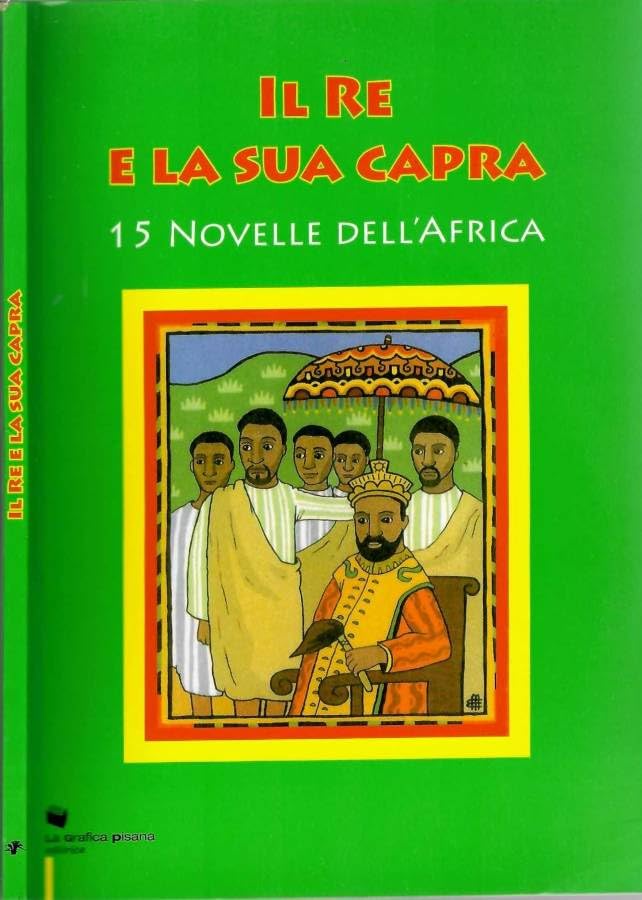 Il re e la sua capra. 15 novelle dall'africa.