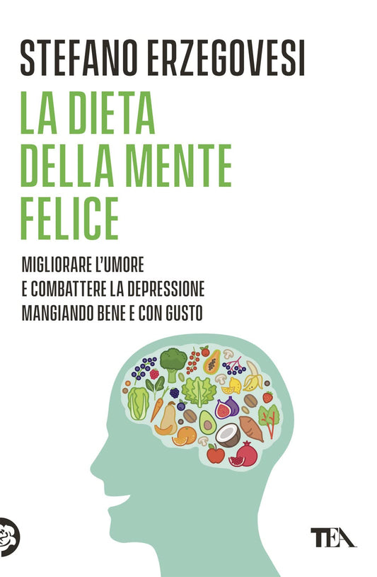 Libro - La dieta della mente felice Il regime  - Erzegovesi, Stefano
