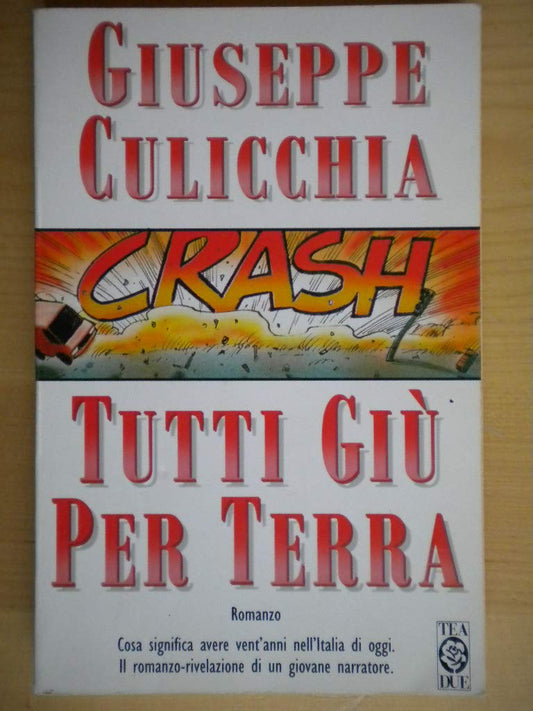 Libro - Tutti giù per terra - Culicchia, Giuseppe