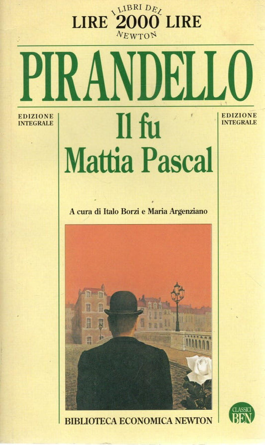Libro - Il fu Mattia Pascal Pirandello Newton OTTIMO STATO - AA.VV -