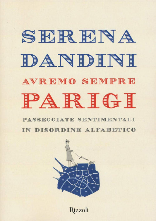 Libro - Avremo sempre Parigi Passeggiate sentiment - Dandini, Serena